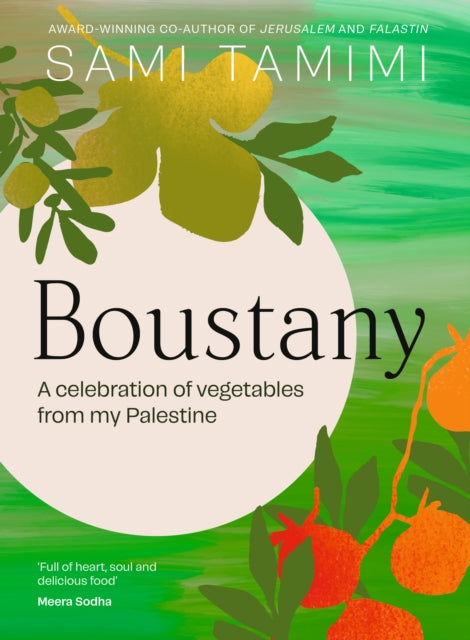 Boustany : A celebration of vegetables from my Palestine - 9781529916423