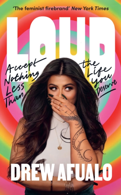 Loud : Accept Nothing Less Than The Life You Deserve - 9781529921618