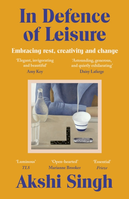 In Defence of Leisure : Embracing rest, creativity and change