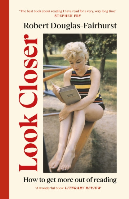 Look Closer : How to Get More Out of Reading