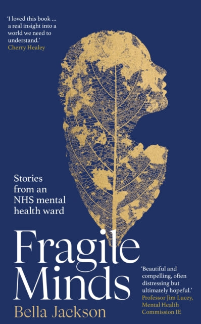 Fragile Minds : Stories from an NHS mental health ward - 9781529939774