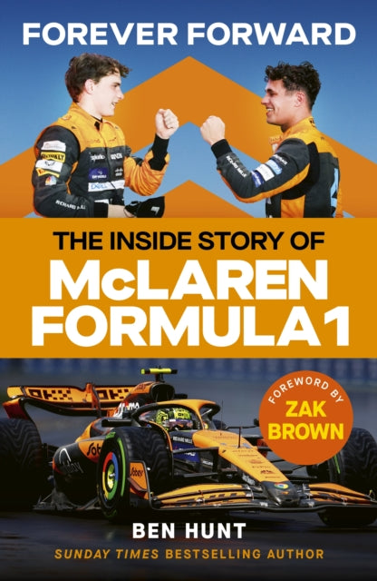 Forever Forward : The inside story of McLaren Formula 1 - 9781529940992