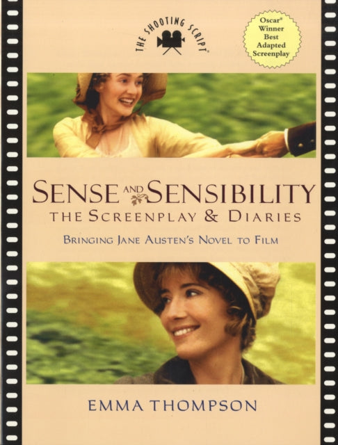 Sense and Sensibility : The Screenplay & Diaries - 9781557047823