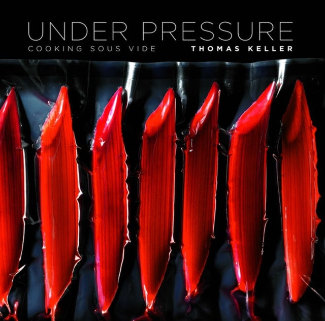 Under Pressure : Cooking Sous Vide - 9781579653514