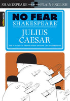 Julius Caesar : No Fear Shakespeare Side-by-Side Plain English - 9781586638474