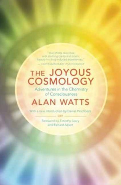 The Joyous Cosmology : Adventures in the Chemistry of Consciousness - 9781608682041