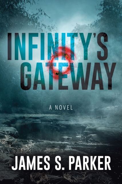 Infinity's Gateway : A Novel - 9781631951107
