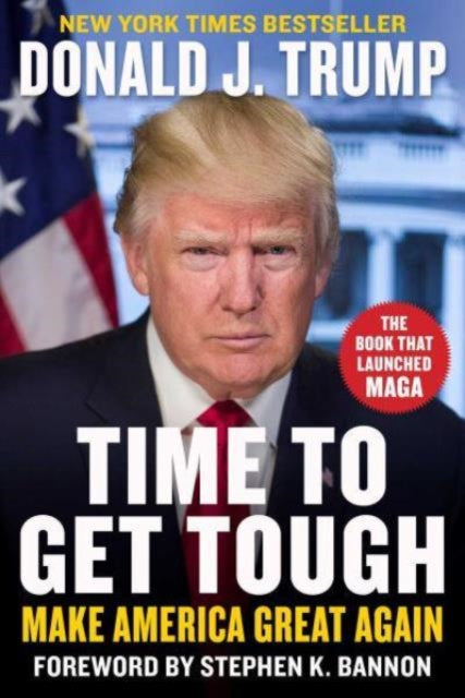 Time to Get Tough : Make America Great Again - 9781648210839