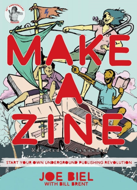 Make A Zine! : Start Your Own Underground Publishing Revolution (4th Edition) - 9781648411564