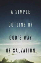 A Simple Outline of God`s Way of Salvation (Pack of 25) - 9781682163115