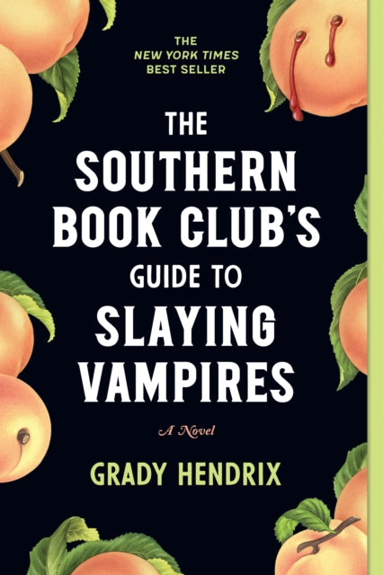 The Southern Book Club's Guide to Slaying Vampires : A Novel - 9781683692515