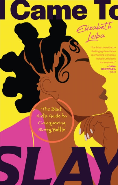 I Came to Slay : The Black Girl's Guide to Conquering Every Battle (Finding Peace, Boundaries for Black Women) - 9781684817191