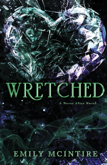 Wretched : The Fractured Fairy Tale and TikTok Sensation - 9781728278360