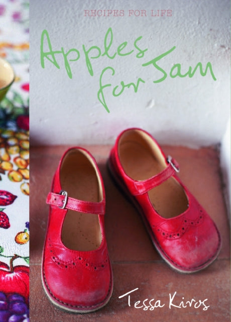 Apples for Jam : Recipes for Life - 9781741966862