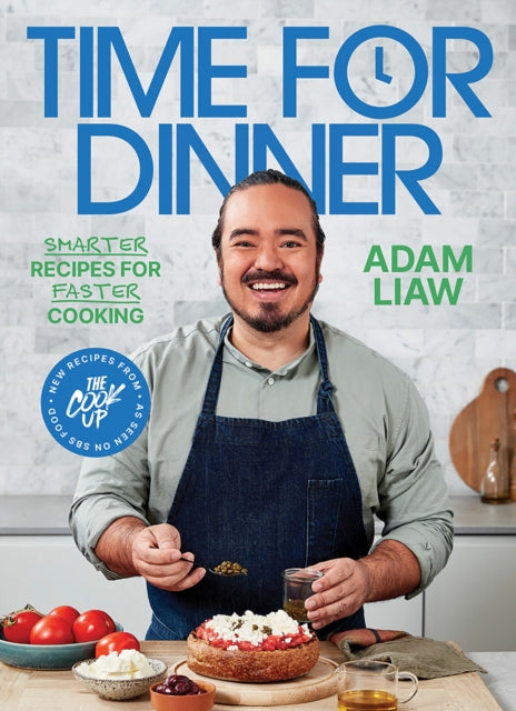 Time for Dinner : Smarter recipes for faster cooking - 9781743799796