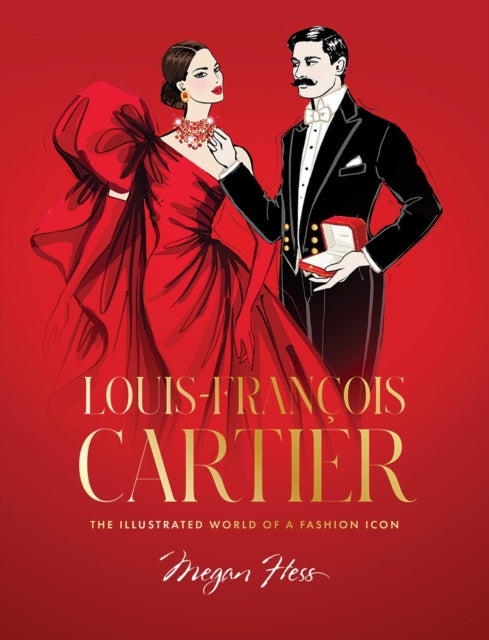 Louis-Francois Cartier : The Illustrated World of a Fashion Icon