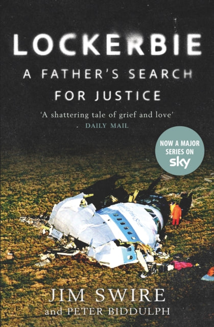Lockerbie: A Father’s Search for Justice : Now a Major TV Series - 9781780279206