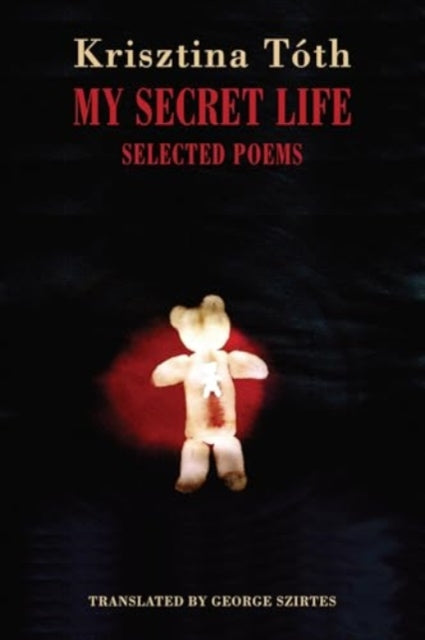 My Secret Life : Selected Poems - 9781780377032