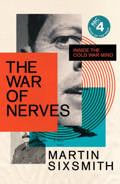 The War of Nerves : Inside the Cold War Mind - 9781781259122