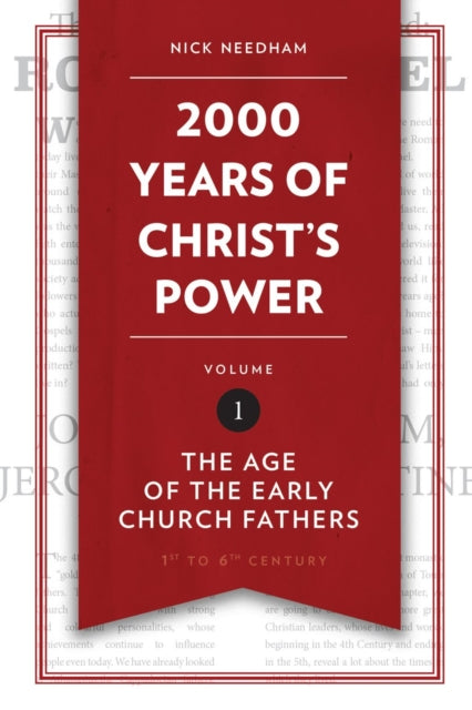 2,000 Years of Christ's Power Vol. 1 : The Age of the Early Church Fathers - 9781781917787