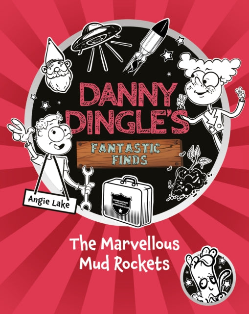 Danny Dingle's Fantastic Finds: The Marvellous Mud Rockets (book 8) : 8 - 9781782269717