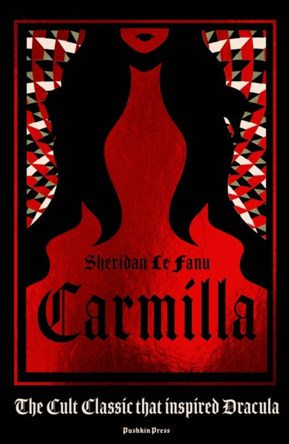 Carmilla : The dark sapphic romance that inspired Dracula - 9781782275848