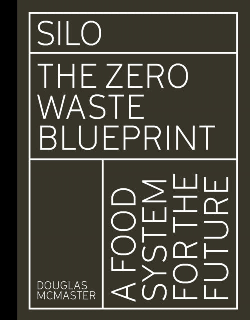 Silo : The Zero Waste Blueprint - 9781782406136