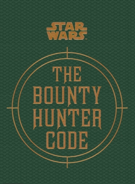 Star Wars - The Bounty Hunter Code - 9781783290802