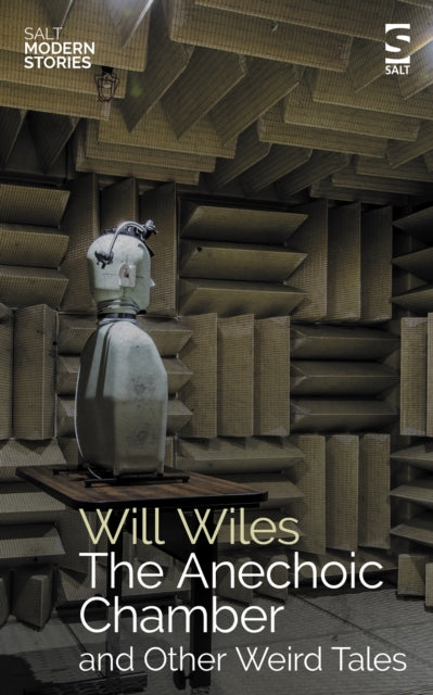The Anechoic Chamber : and Other Weird Tales - 9781784633288