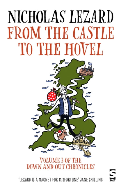 From the Castle to the Hovel : Volume 3 of The Down and Out Chronicles - 9781784633516