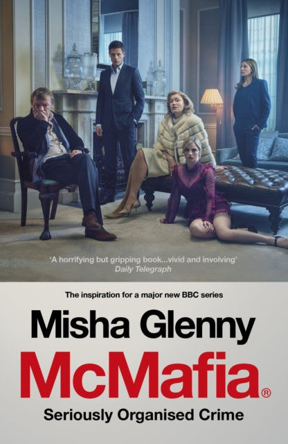 McMafia : Seriously Organised Crime - 9781784706746