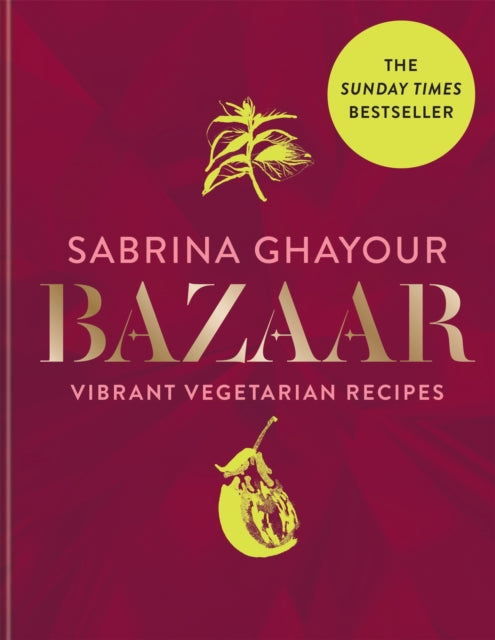 Bazaar : Vibrant vegetarian and plant-based recipes - 9781784725174