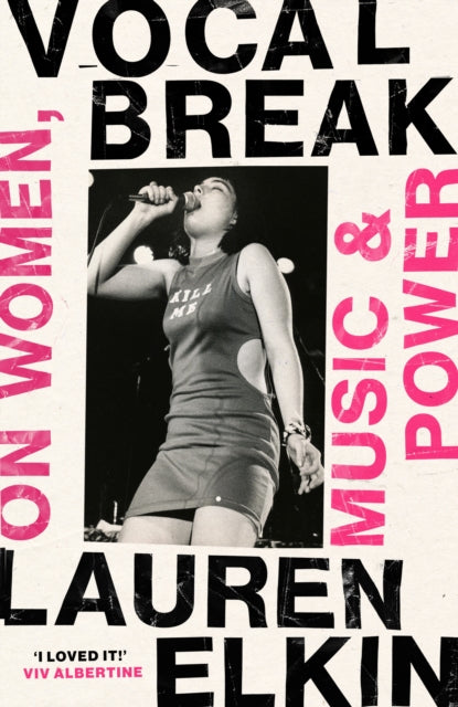 Vocal Break : On Women, Music and Power