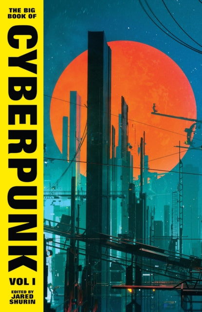 The Big Book of Cyberpunk Vol. 1 - 9781784879297