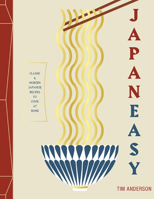 JapanEasy : Classic and Modern Japanese Recipes to Cook at Home - 9781784881146
