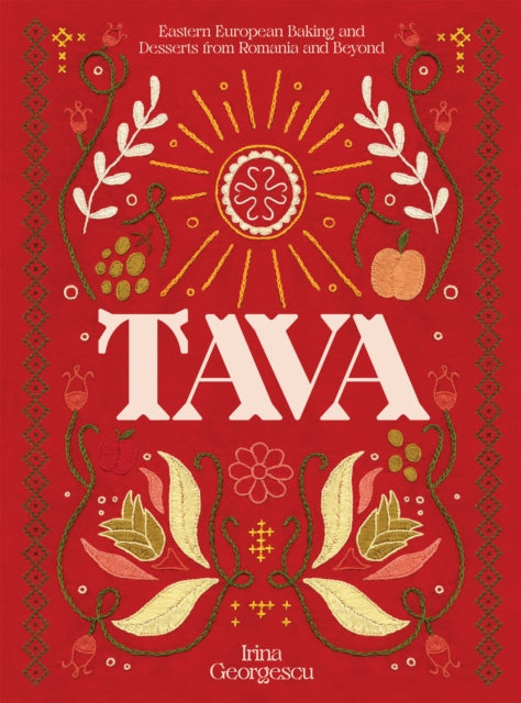 Tava : Eastern European Baking and Desserts From Romania & Beyond - 9781784885441