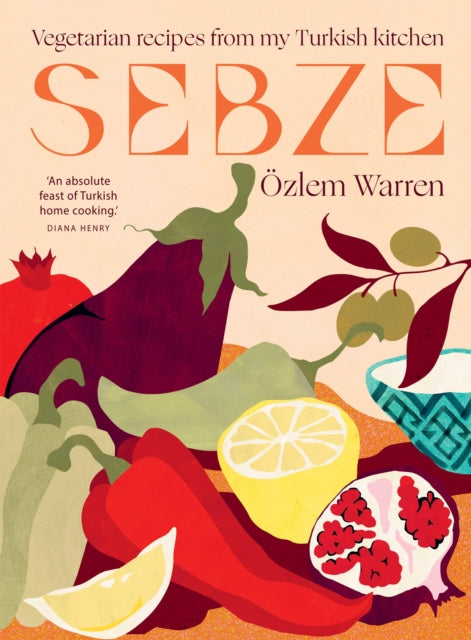 Sebze : Vegetarian Recipes from My Turkish Kitchen - 9781784886486