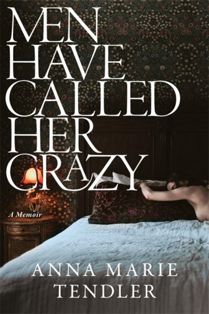Men Have Called Her Crazy : The New York Times bestselling memoir - 9781785125751