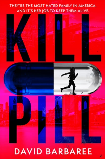 Kill Pill : The killer opioid crisis thriller - 9781785763397