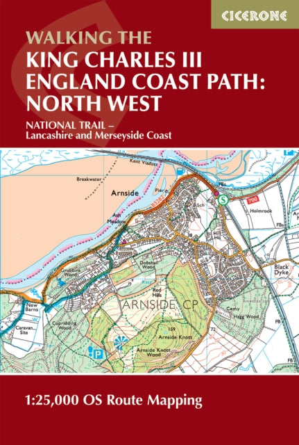 Walking the King Charles III England Coast Path: North West - Lancashire and Merseyside Map Booklet : 1:25,000 OS Route Map Booklet - 9781786310415