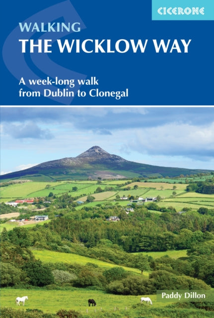 Walking the Wicklow Way : A week-long walk from Dublin to Clonegal - 9781786310507
