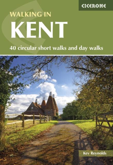 Walking in Kent : 40 circular short walks and day walks - 9781786312822