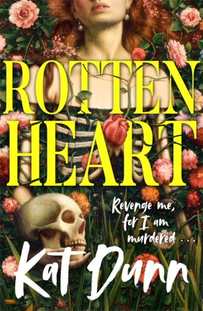 Rottenheart : The unmissable new sapphic gothic horror novel from the author of Hungerstone - a queer, gender-swapped reimagining of Hamlet