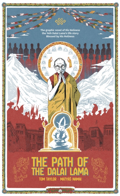 The Path of the Dalai Lama : The Authorized Graphic Novel of the Dalai Lama's Life Story - 9781786751409