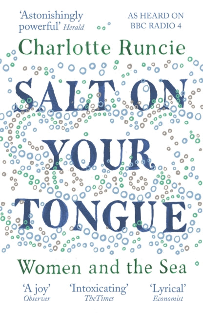 Salt On Your Tongue : Women and the Sea - 9781786891211
