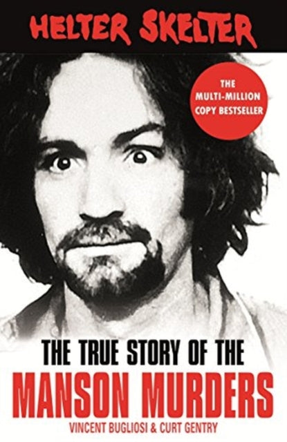 Helter Skelter : The True Story of the Manson Murders - 9781787461185