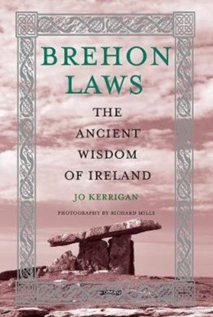 Brehon Laws : The Ancient Wisdom of Ireland - 9781788491075