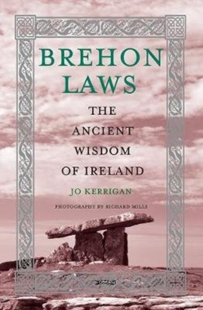 Brehon Laws : The Ancient Wisdom of Ireland - 9781788491075