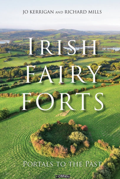 Irish Fairy Forts : Portals to the Past - 9781788495011