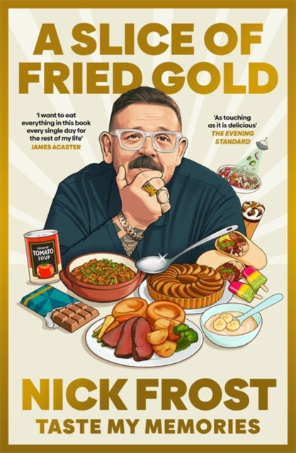 A Slice of Fried Gold : Taste my Memories - 9781788707916